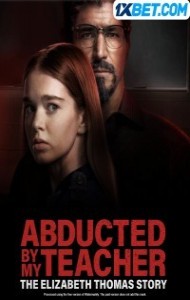 Abducted By My Teacher The Elizabeth Thomas Story (2023) Hindi Dubbed