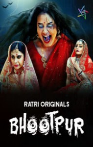 Bhootpur (2021) S01 Ratri Originals Unrated Webseries