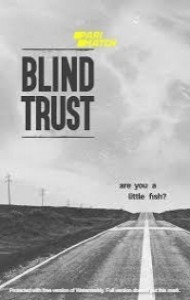 Blind Trust (2022) Hindi Dubbed