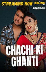 Chachi Ki Ghanti (2025) NeonX Original