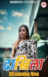 Daakhila (2023) BigShots Original