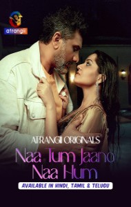 Naa Tum Jaano Naa Hum (2025) S01 Atrangii Originals Unrated Webseries
