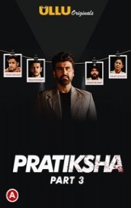 Pratiksha (2021) Part 3 Ullu Original