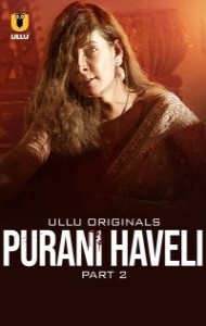 Purani Haveli Part 2 (2024) Ullu Original