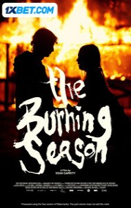The Burning Season (2024) Hindi Dubbed