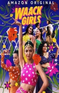 Waack Girls (2024) Season 1 Hindi Web Series