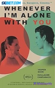 Whenever Im Alone with You (2025) Hindi Dubbed